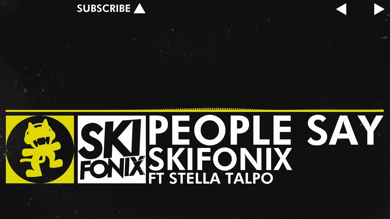 [Electro] - Skifonix - People Say (feat. Stella Talpo) [Monstercat Release]