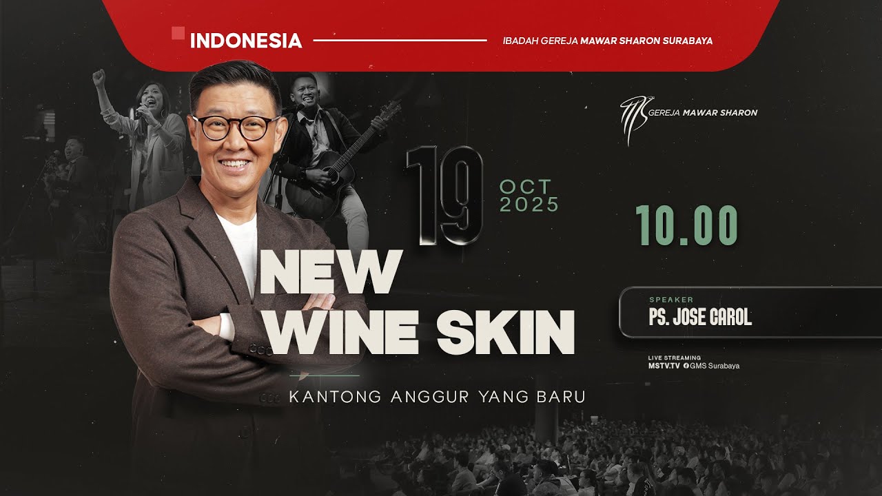 &ldquo;NEW WINE SKIN (KANTONG ANGGUR YANG BARU)&rdquo; | Ps. Jose Carol | GMS Surabaya [Indonesia], 19 Okt 2025