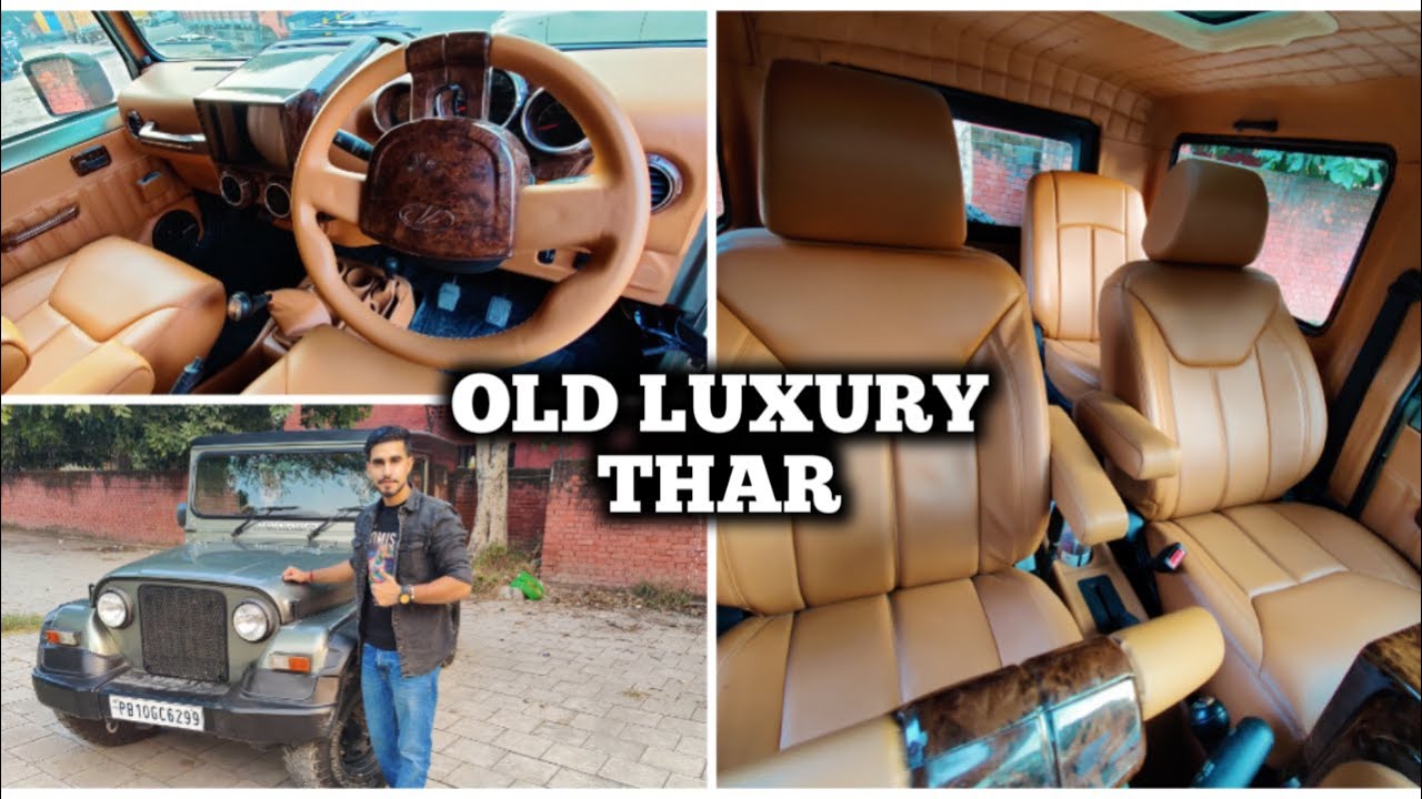Old Modified Thar With Luxury Custom Interiors And Manual Sunroof