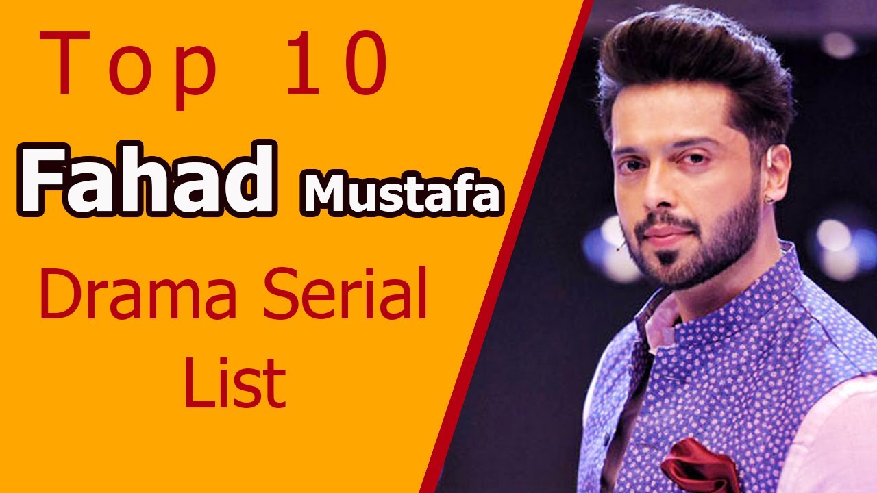 Top 10 Best Fahad Mustafa Dramas List | Top fahad mustafa dramas | Pakistani Drama