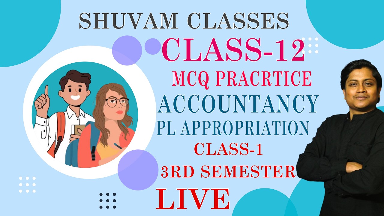 Class 12 Accountancy: P&L Appropriation Account | Live MCQ Class by Shuvam Sir 🎓✨