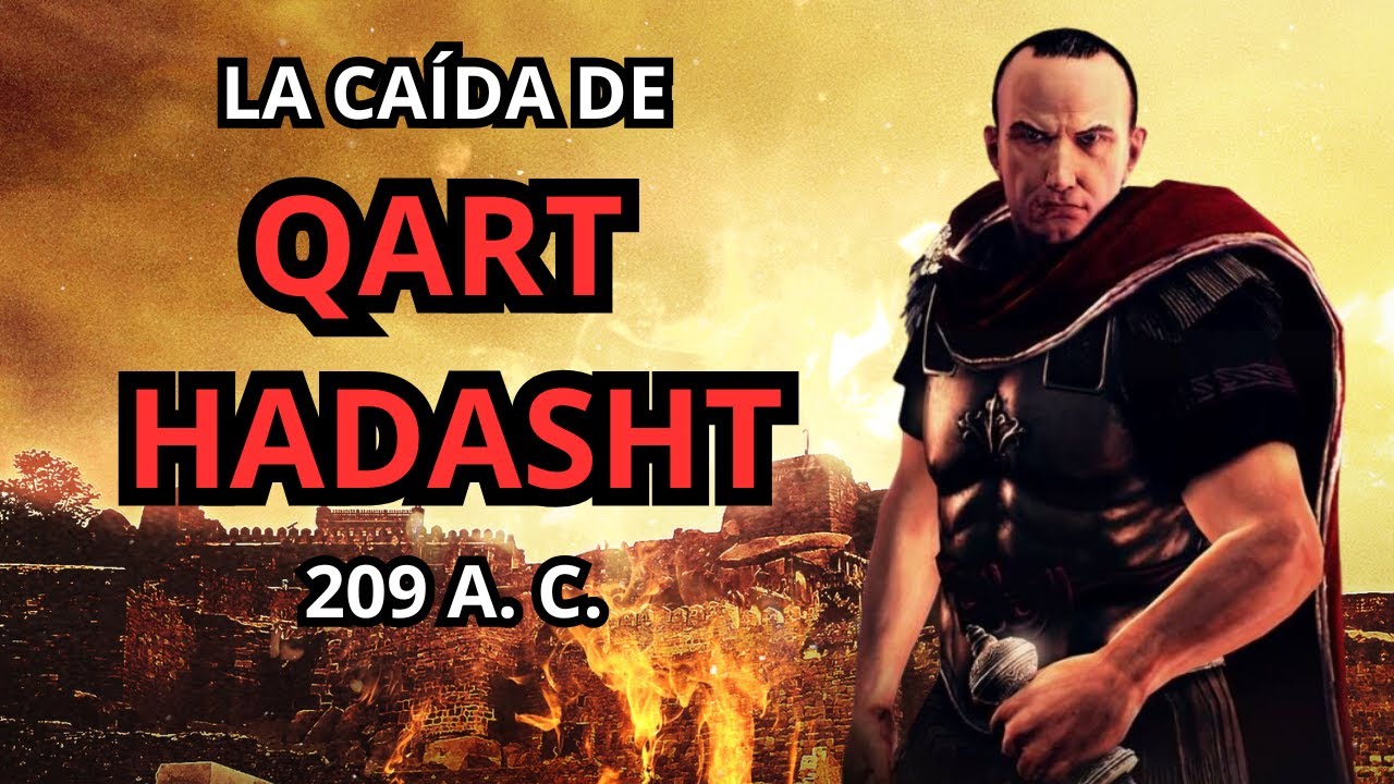 La Ca&iacute;da de QART HADASHT (CARTAGONOVA): El Triunfo de ESCIPI&Oacute;N AFRICANO | 2&ordf;Guerra P&uacute;nica (Parte 42)