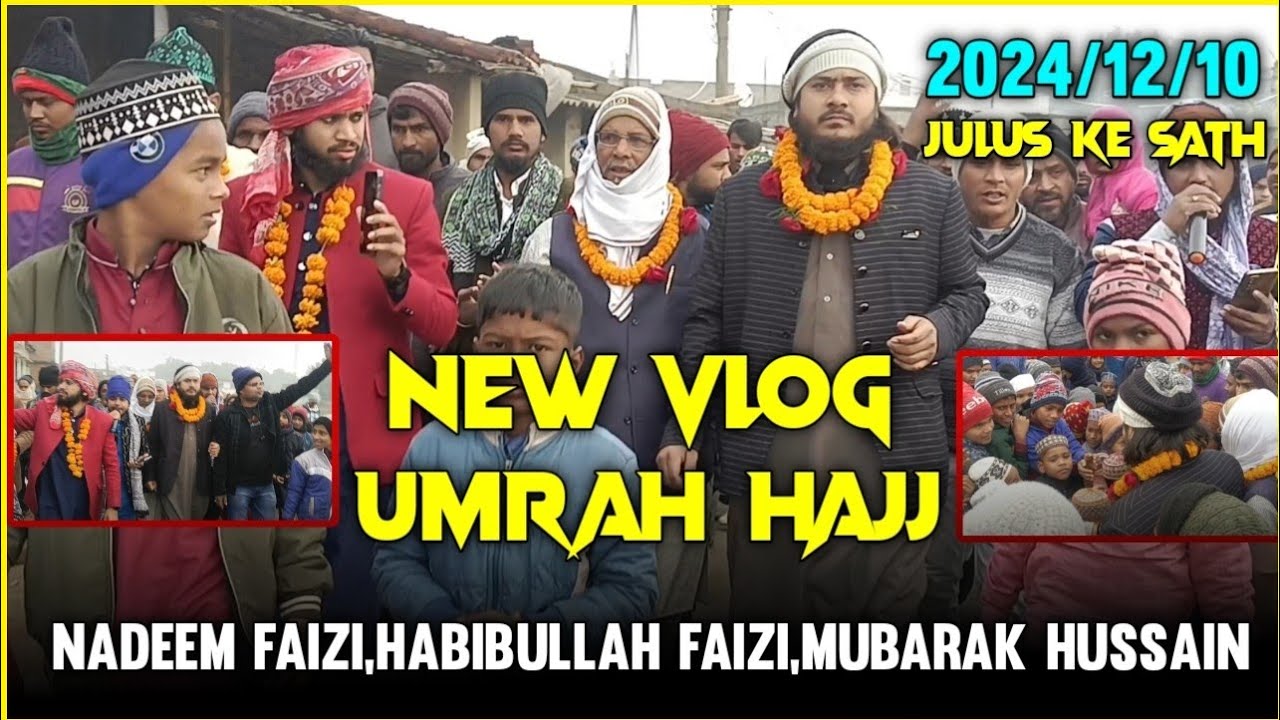 NEW VLOG|UMRAH HAJJ MUBARAK| NADEEM RAZA FAIZI,HABIBULLAH FAIZI,MUBARAK HUSSAIN MUBARAK MAKKA MADINA