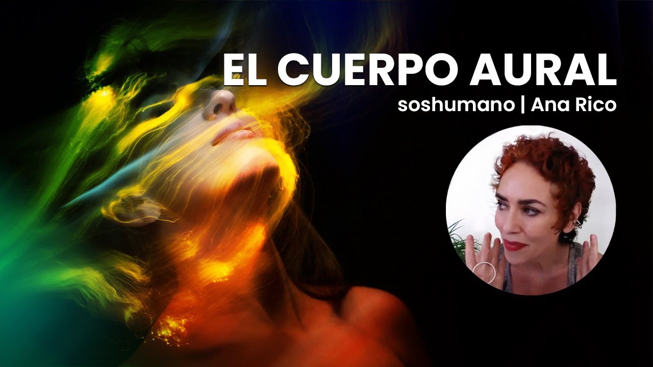 El Cuerpo Aural. Ana Rico