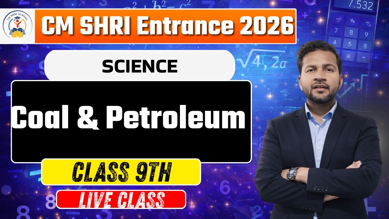 CM SHRI Entrance Exam Preparation 2026 | Class 9 | Coal & Petroleum | Science
