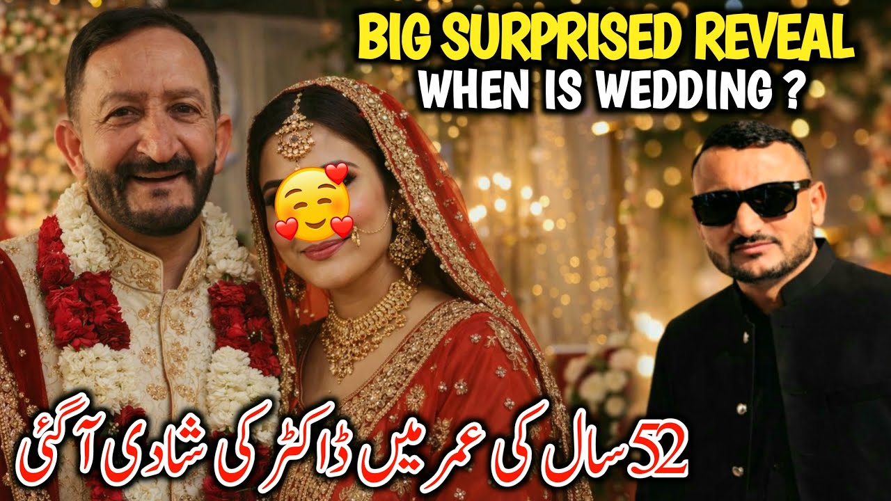 52 Saal Ki Umer Mein Doctor Ki Shadi 😲 | Big Surprise Reveal | Wedding Date Confirm?