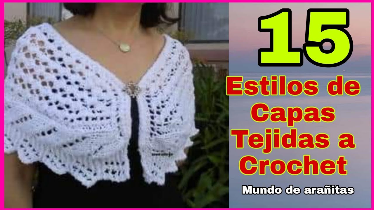 15 estilos de CAPAS tejidas a crochet