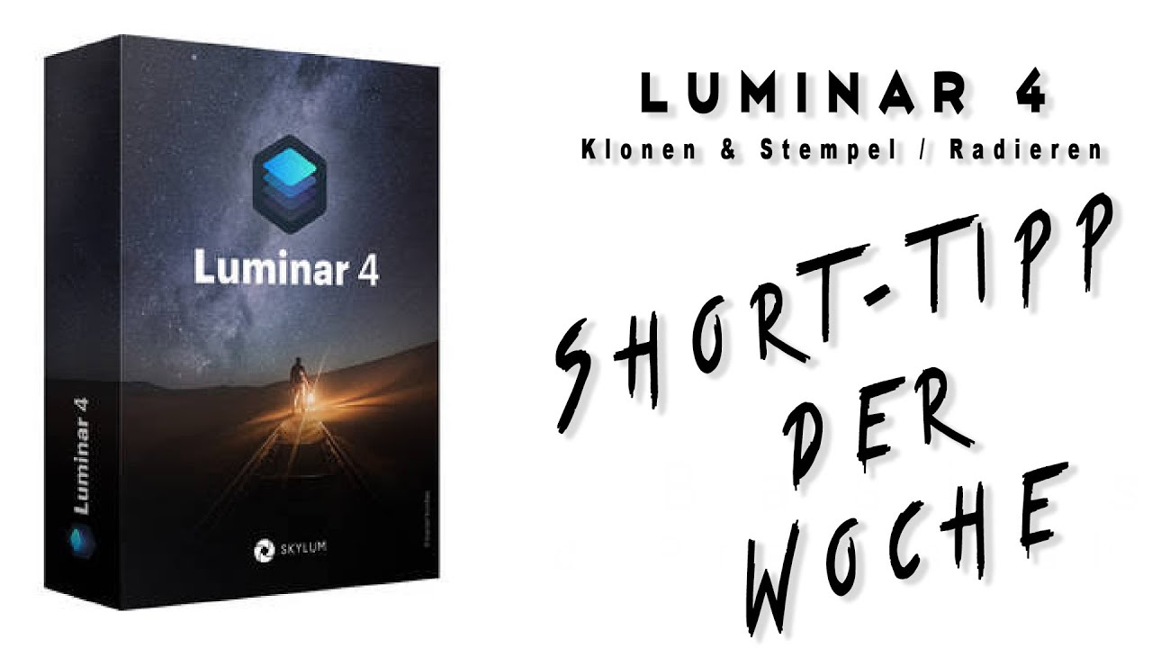 Luminar 4 lernen: Radier, Stempel & Klon  Tool leicht erklärt