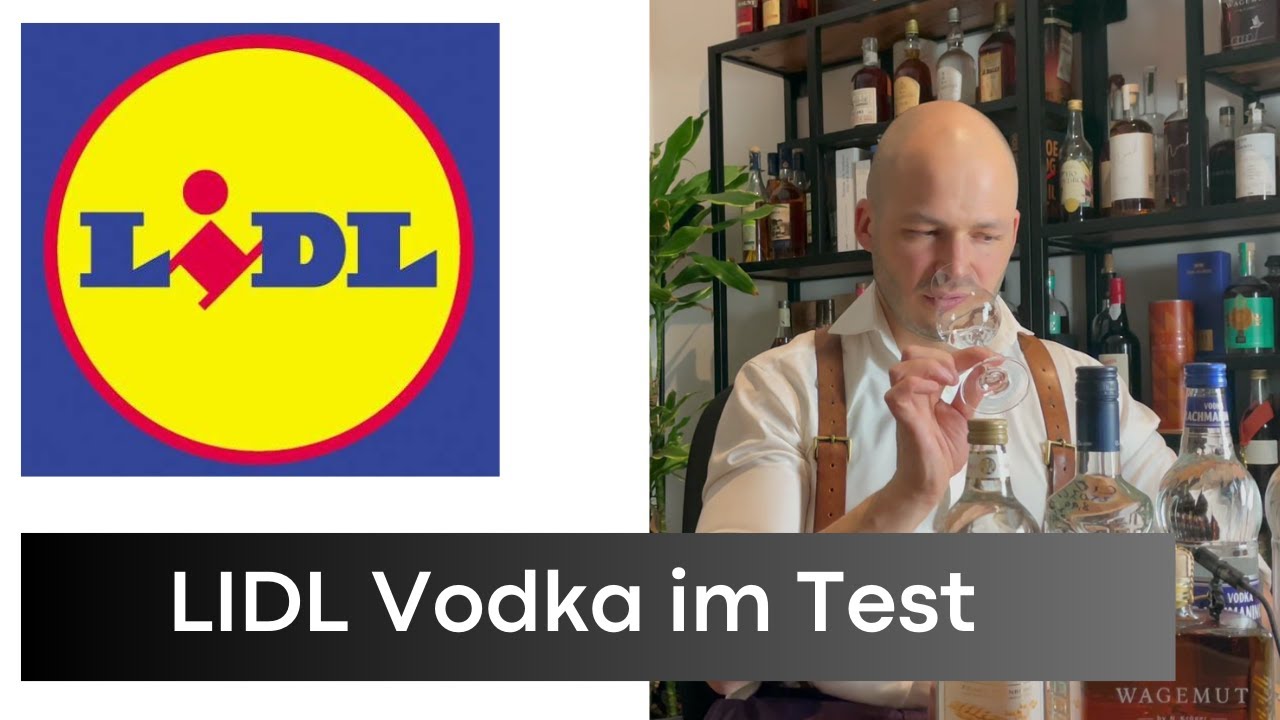 LiDL Wodka im Test I Spirituosenproduzent testet das gesamte Vodka Sortiment von LiDL