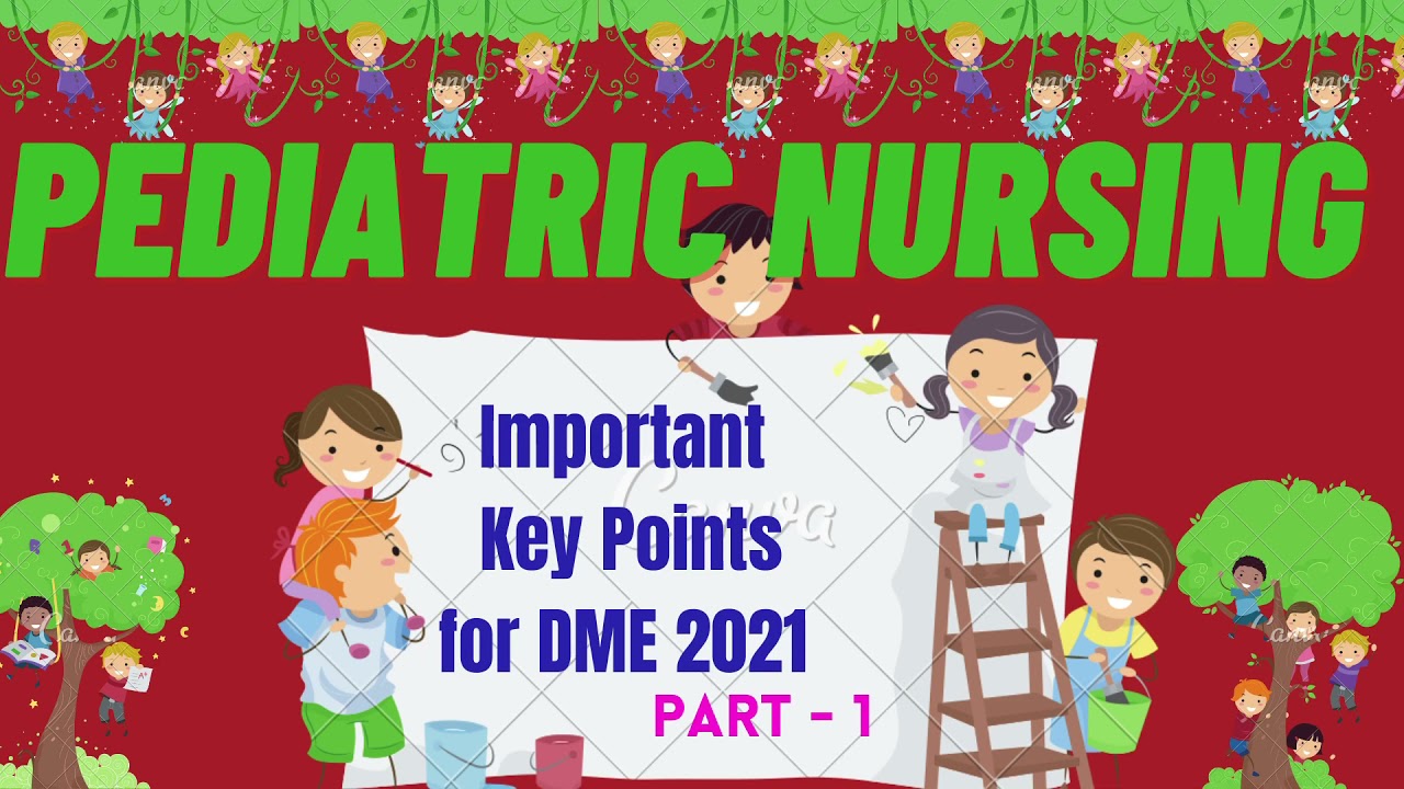 Pediatric Nursing Golden Key Points, Nursing MCQ, Part - 1