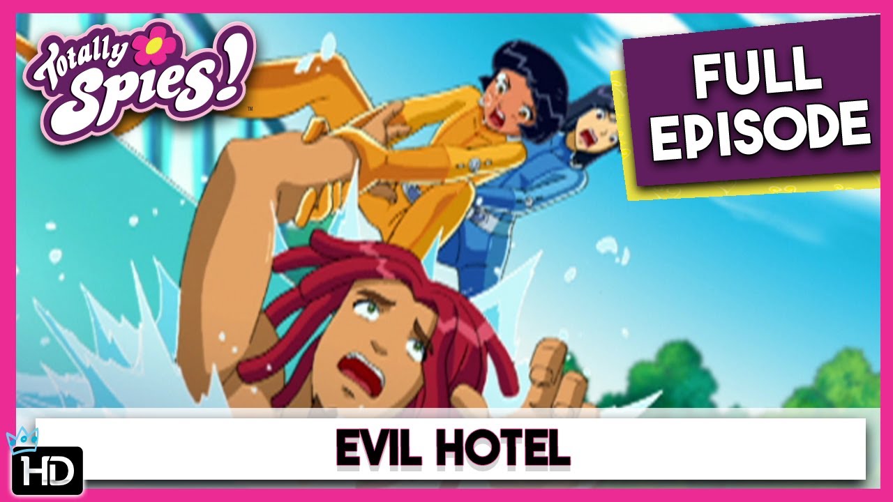 Evil Hotel | Totally Spies | Season 5 Episode 13