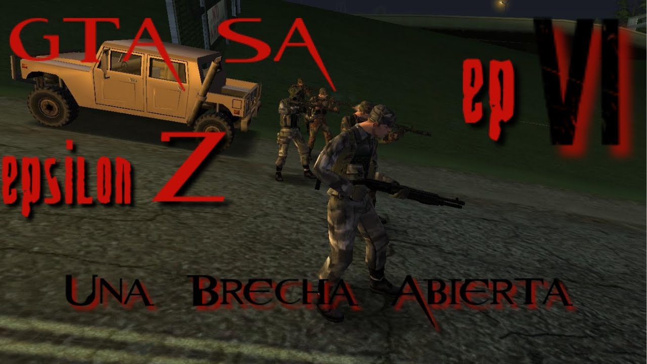 Gta Sa [Epsilon Z] ep VI Una Brecha Abierta