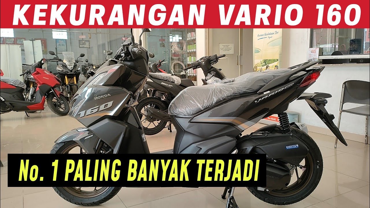 KEKURANGAN VARIO 160 PALING BANYAK TERJADI