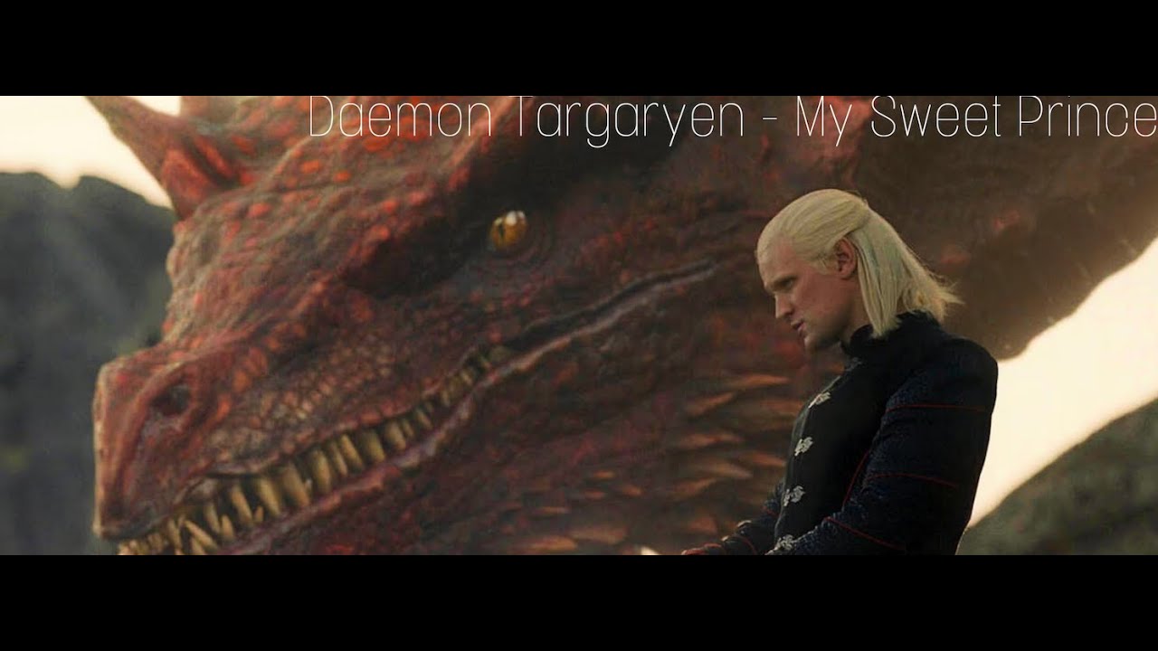 Daemon Targaryen - My Sweet Prince edit