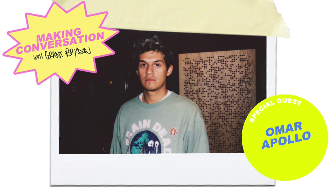 Making Conversation with Grant Brydon - Episode 10: Omar Apollo