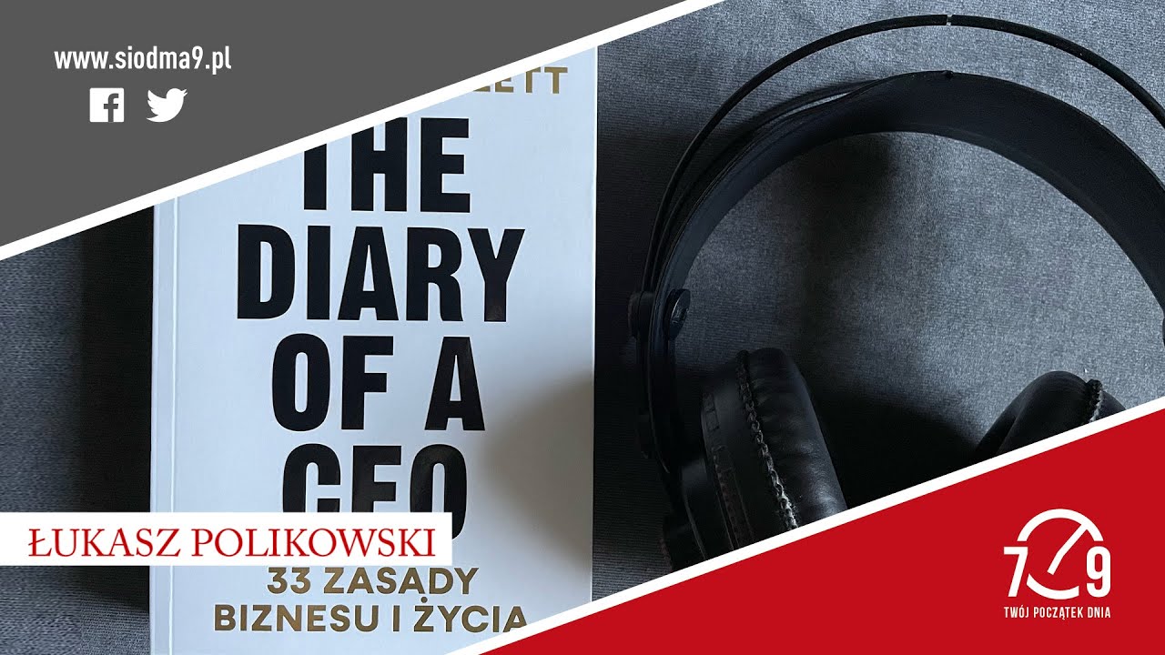 Łukasz Polikowski o książce &bdquo;The diary of a CEO&rdquo;