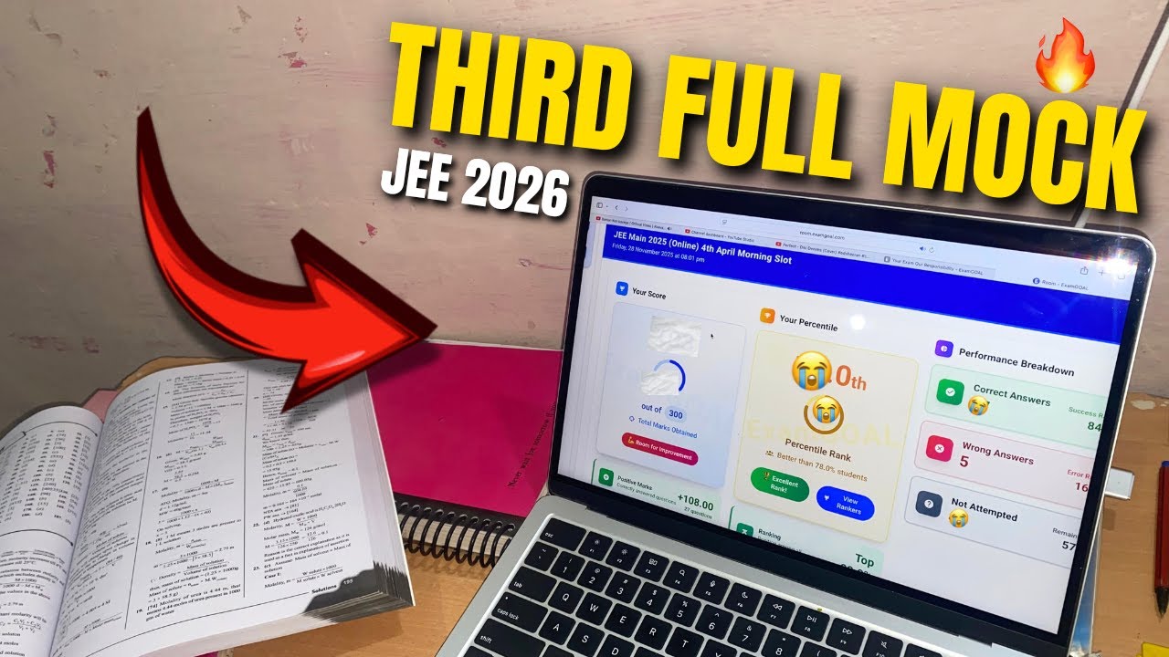 🔥 THIRD FULL MOCK TEST FOR JEE 2026 | WENT CRAZY 🥹