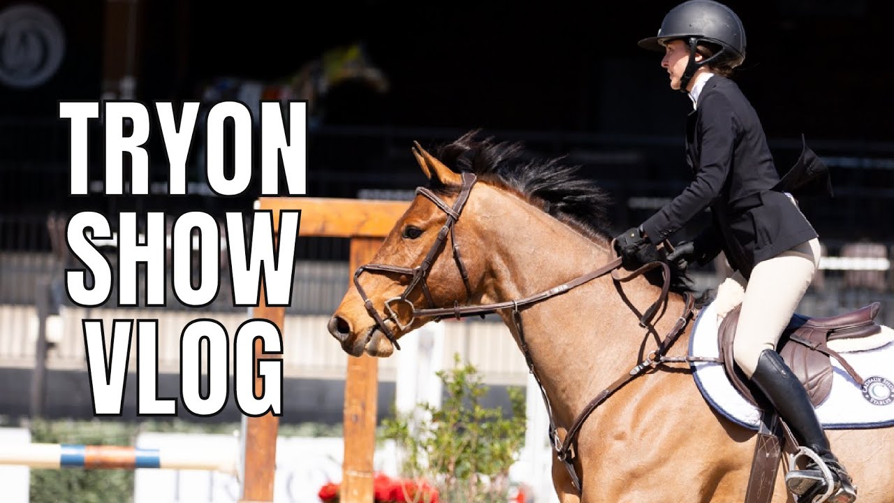 TRYON HORSE SHOW (bringing BOTH horses, mystery illness, raws, voiceovers, & cj jumping like a deer)