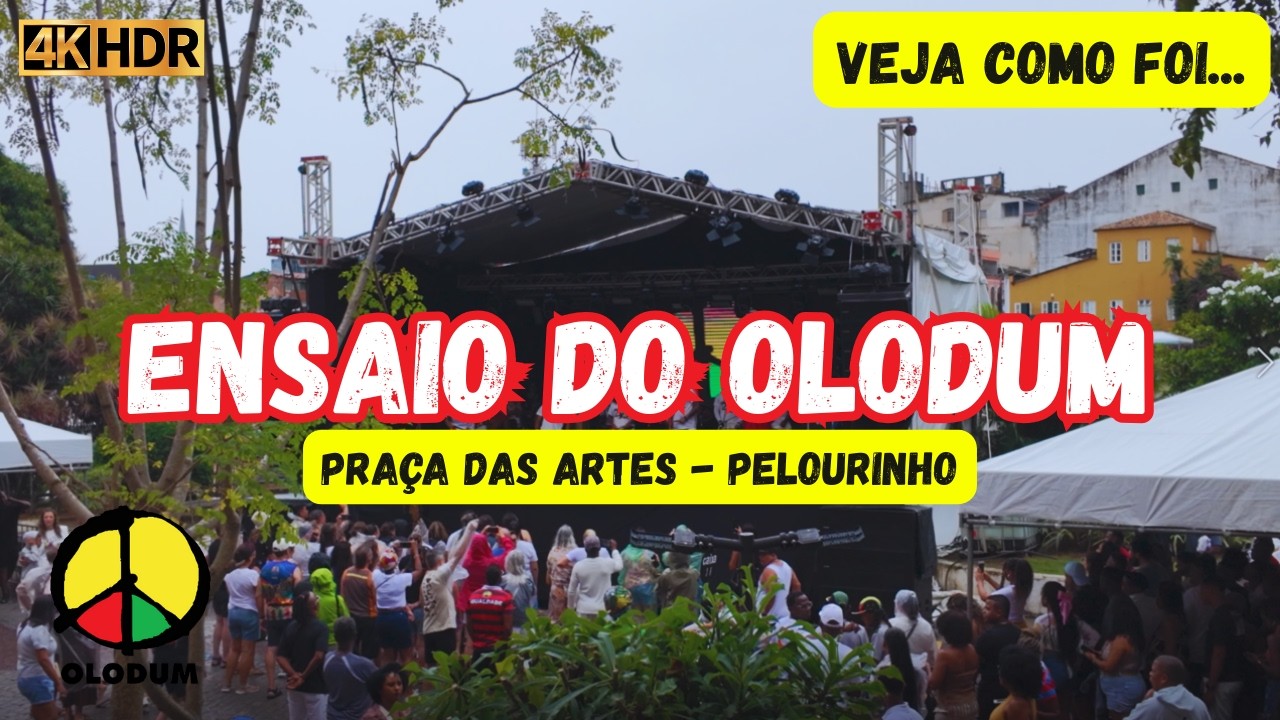 ENSAIO DO OLODUM - PRAÇA DAS ARTES / PELOURINHO ( AGOSTO 2025 )