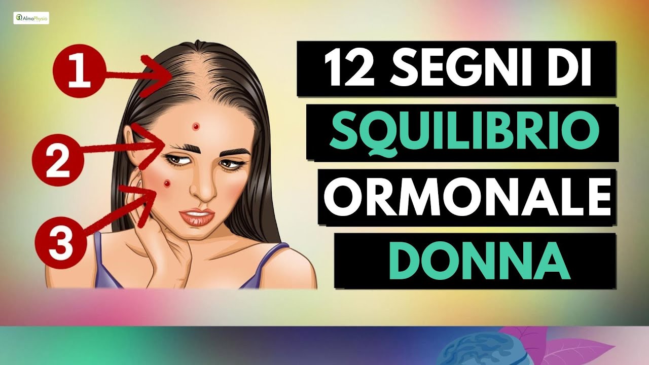 12 SEGNI DI SQUILIBRIO ORMONALE NELLE DONNE