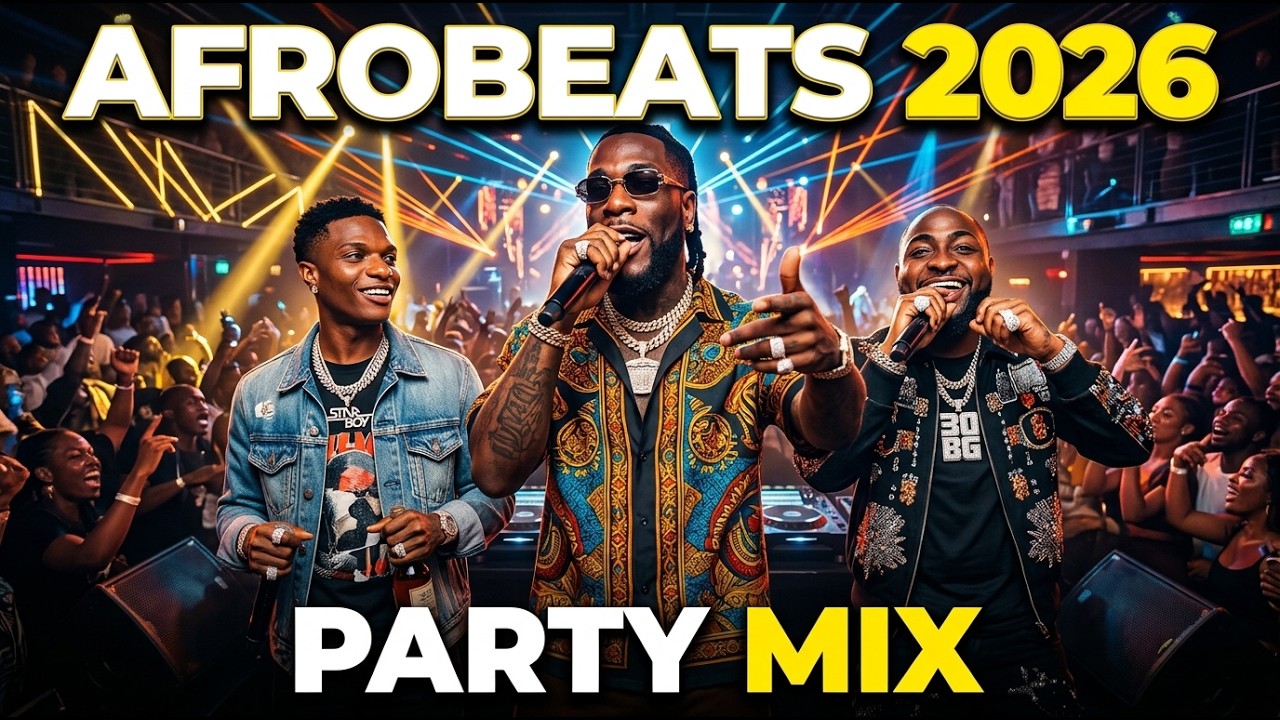 BEST AFROBEATS PARTY MIX 2026 🔥 NAIJA & AMAPIANO CLUB HITS | Burna Boy, Wizkid, Davido Vibes