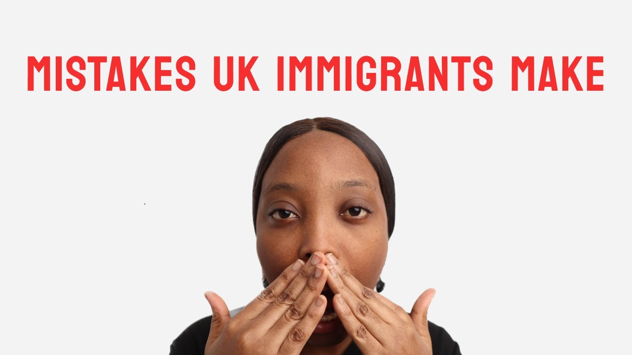 16 Mistakes Immigrants Make in the UK and How to Avoid Them
