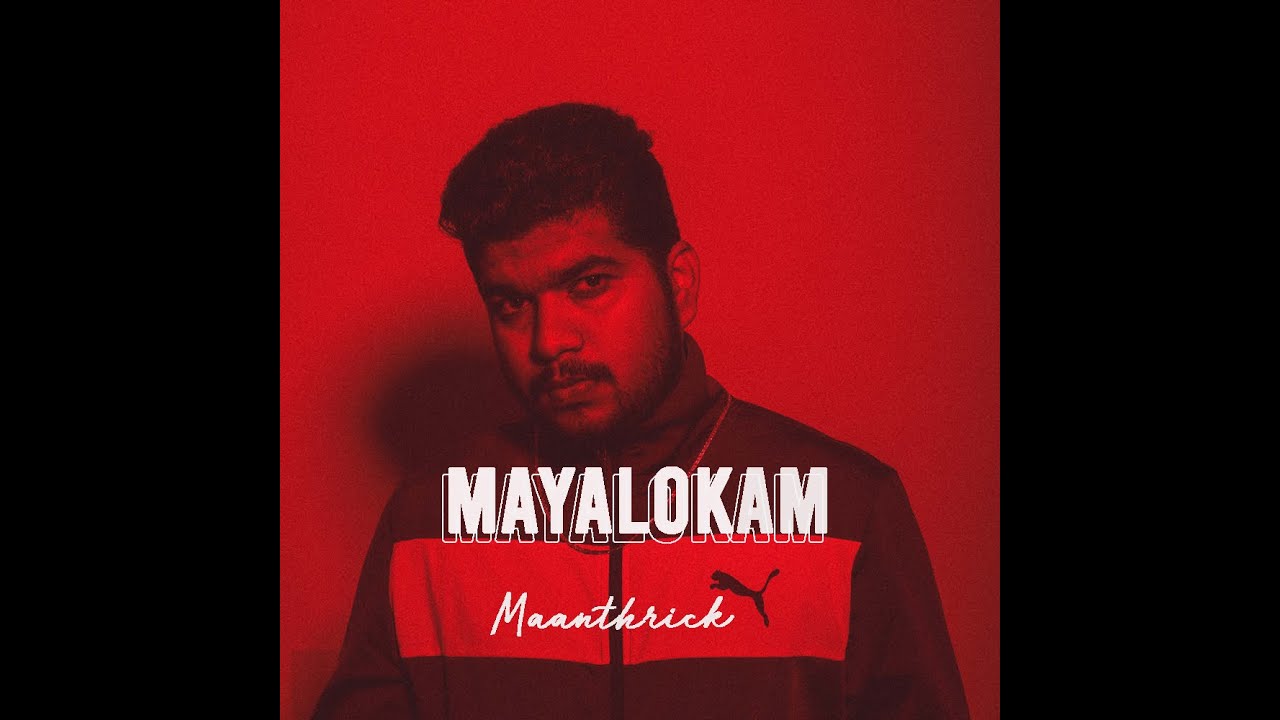 Maanthrick- | Mayalokam | Telugu rap | Telugu hiphop |