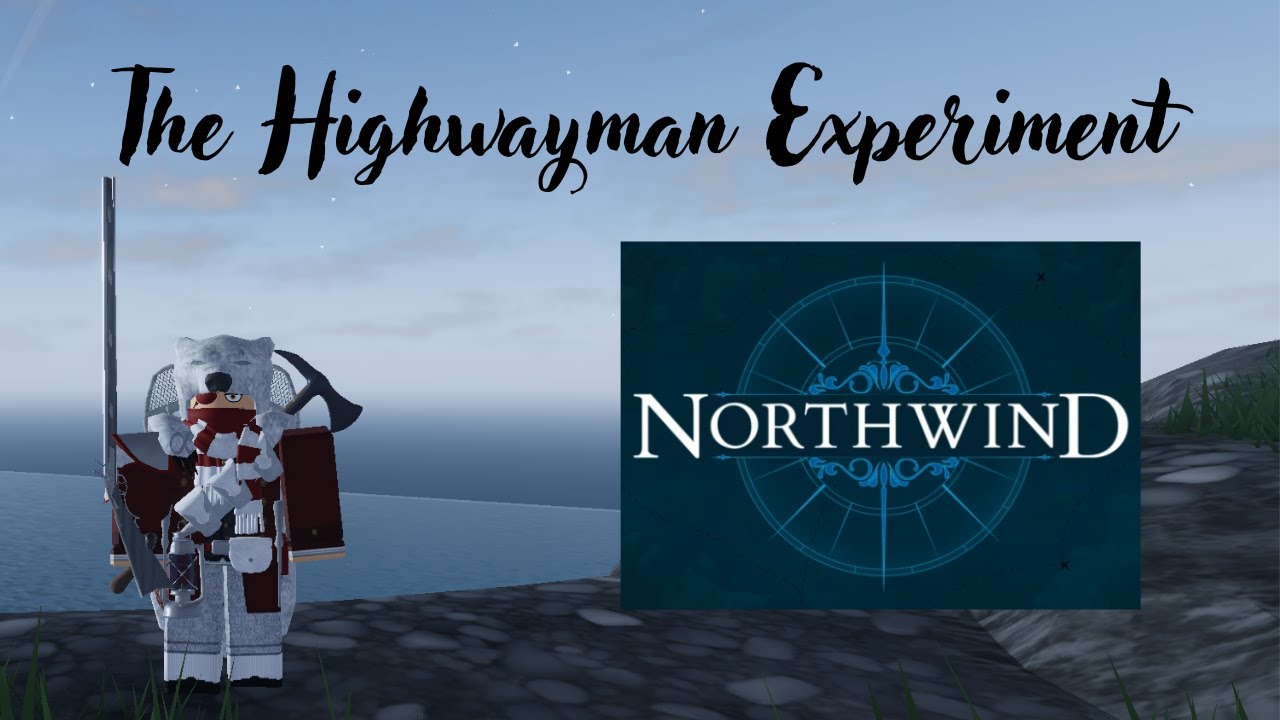 The Highwayman Experiment | NORTHWIND