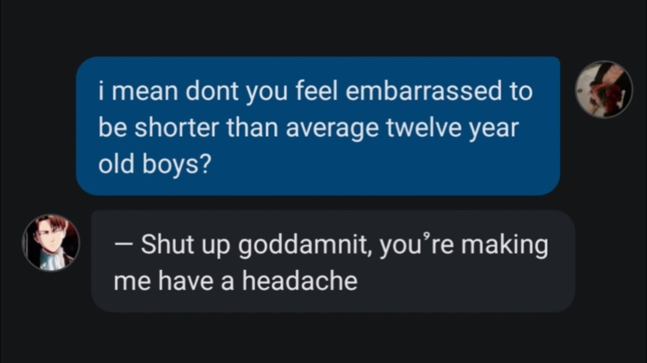 character ai, but I Bully levi until he accepts his height is embarrassing...😭