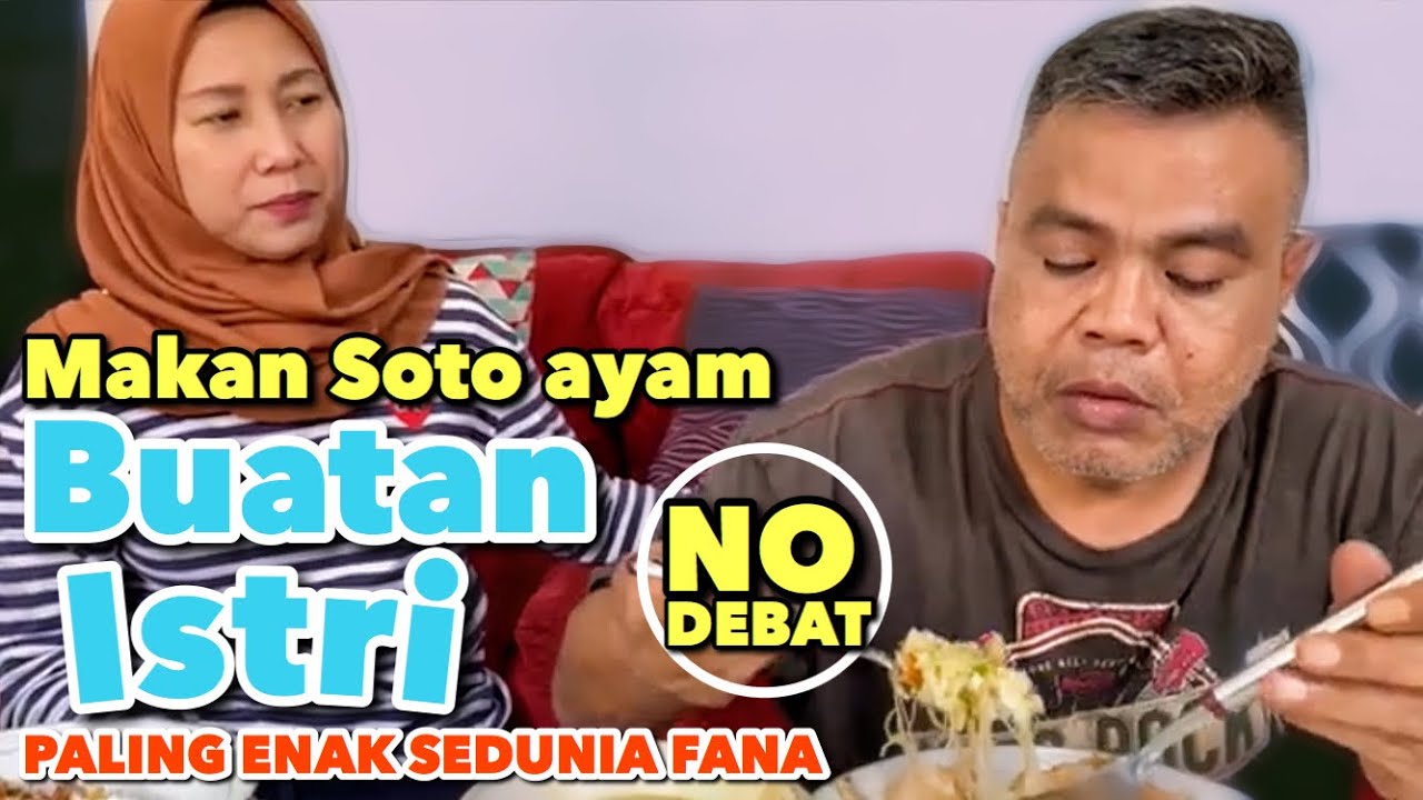 Makan Soto Ayam Buatan Istri. Paling Enak Sedunia Yang Fana. No Debat!