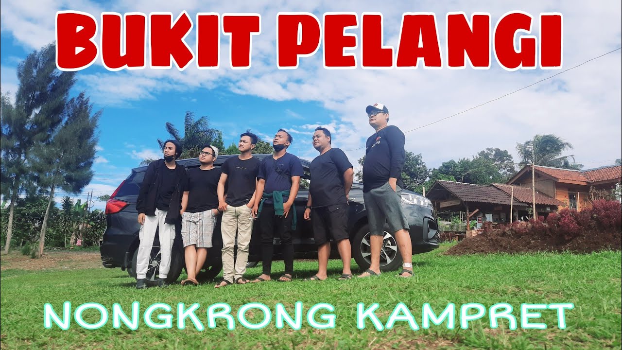 BUKIT PELANGI GUNUNG GEULIS || NONGKRONG BARENG KAMPRET