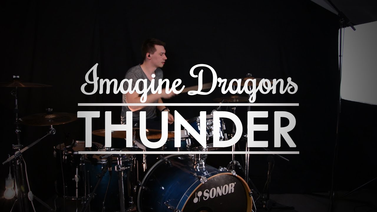 Imagine Dragons - Thunder - Drum Cover