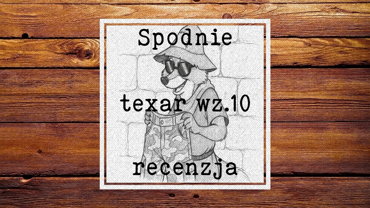 Spodnie Texar wz.10 (recenzja) - 02 - 2026