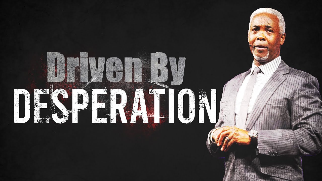 Driven By Desperation | Bishop Dale C. Bronner | Word of Faith Family Worship Cathedral