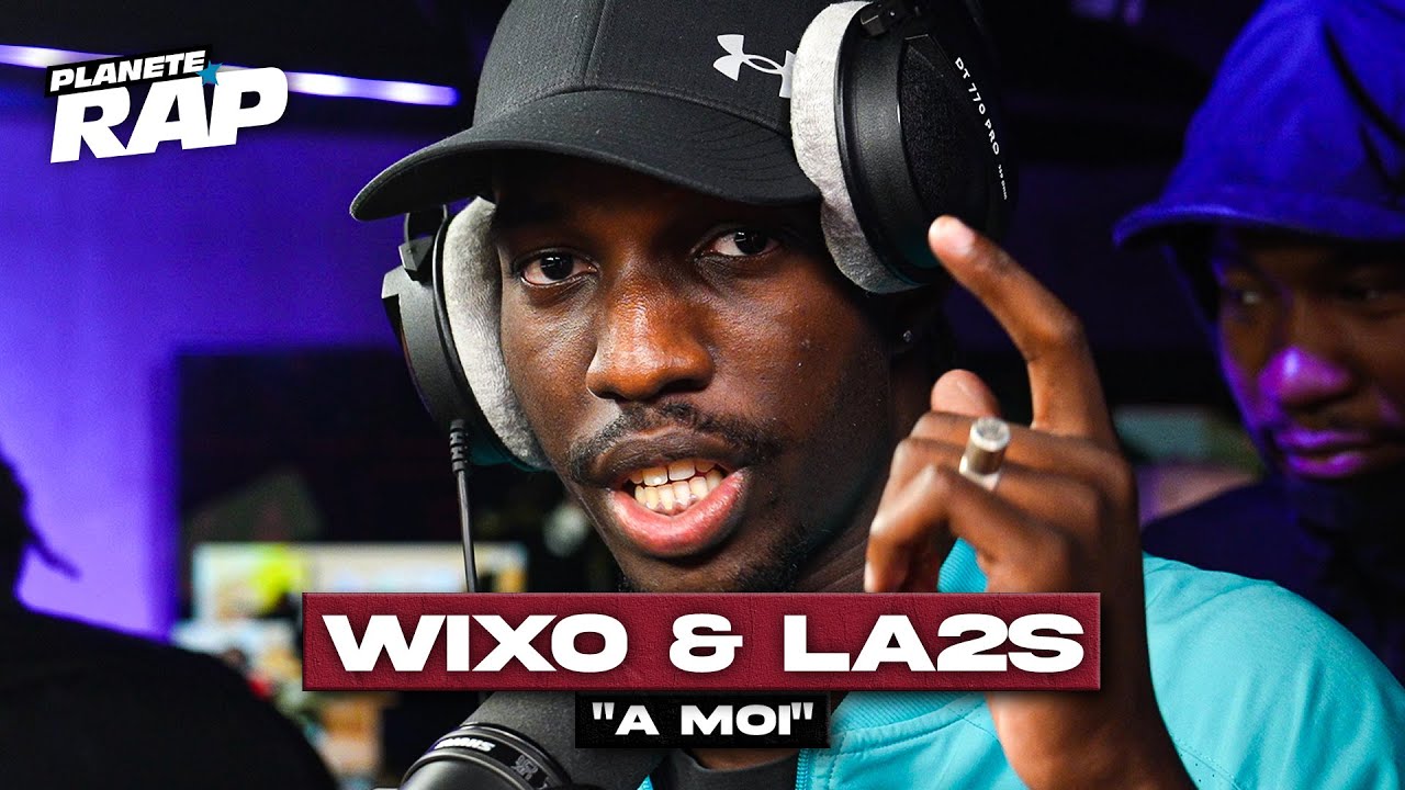 [EXCLU] Wixo & La2s - À moi #PlanèteRap