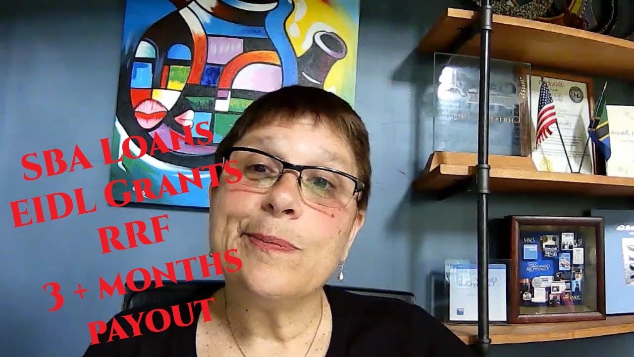 SBA Loans, EIDL, RRF - three months to funding! Business are on the edge