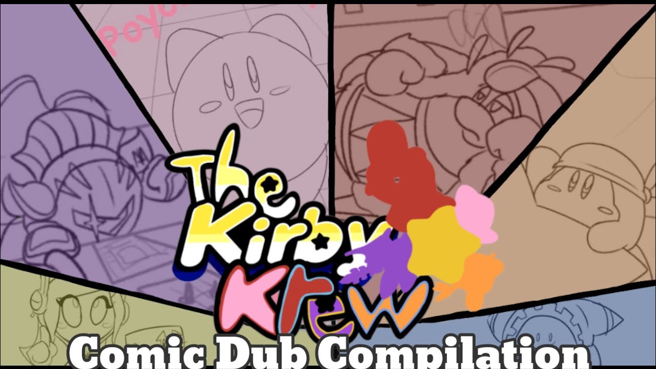 The Kirby Krew Comic Dub Compilation (By MadsMadArt)