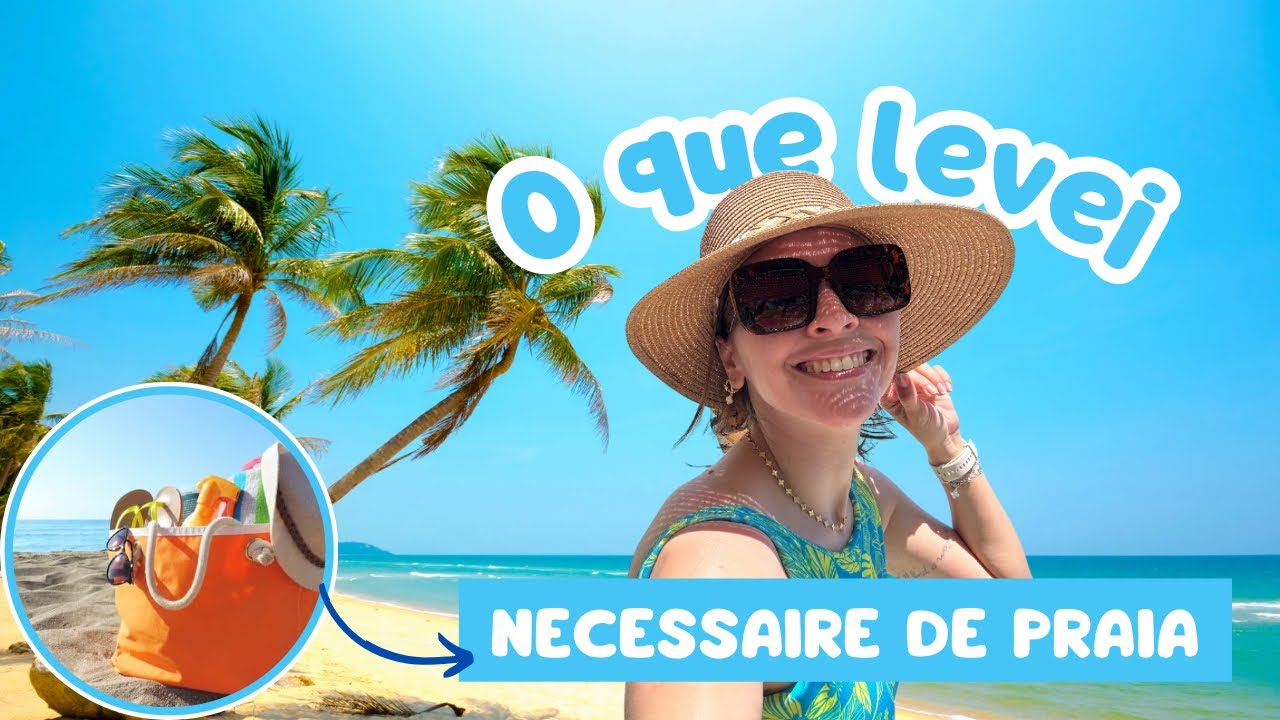 Tudo que levei na NECESSAIRE de PRAIA 🏖️ - Autocuidado • Cabelo • Dicas