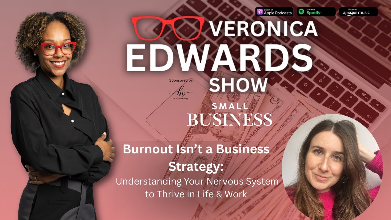 Burnout Isn’t a Business Strategy: Understanding Your Nervous System to Thrive in Life & Work