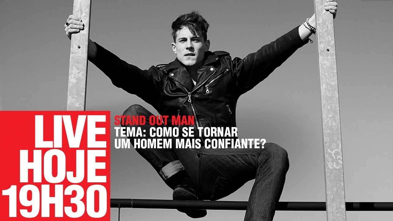 COMO SE TORNAR UM HOMEM MAIS CONFIANTE?