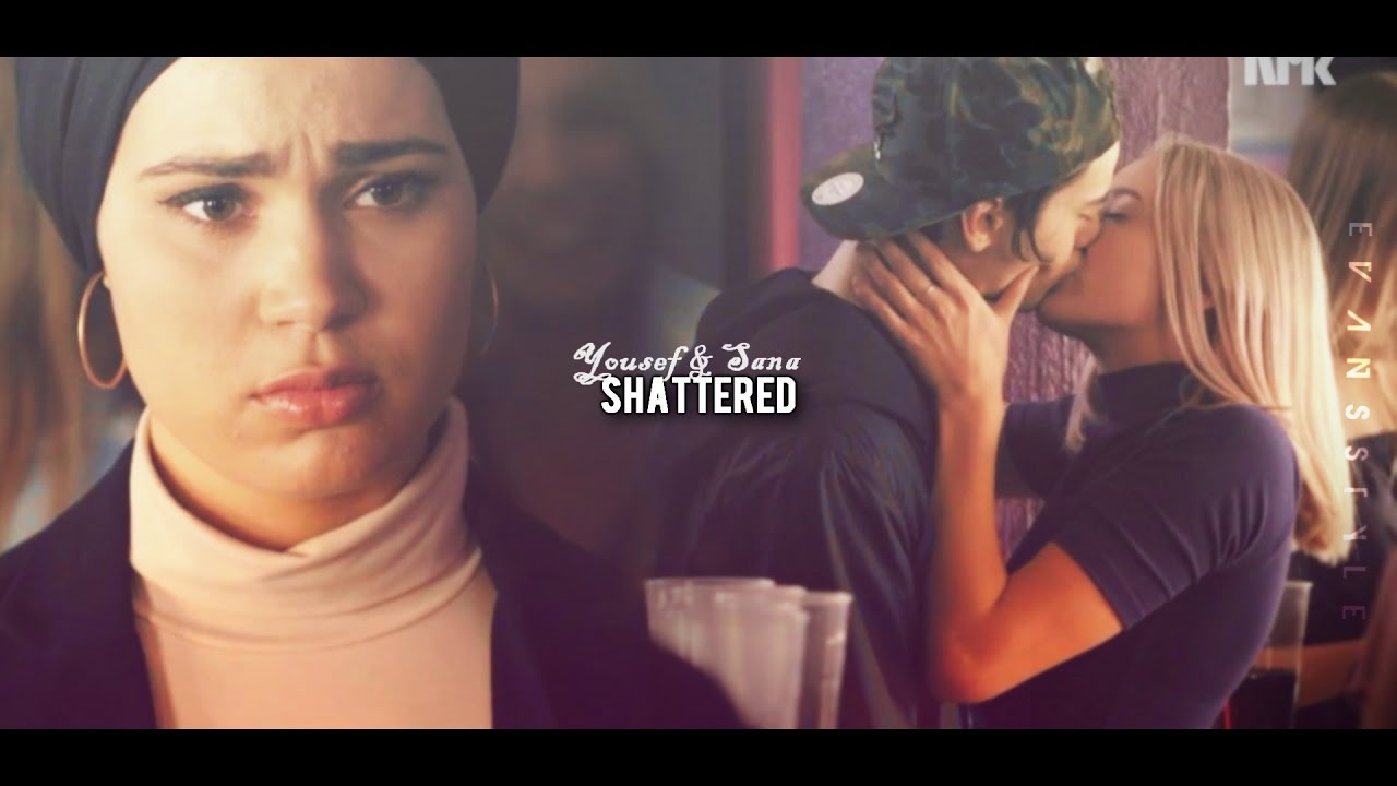 » Sana & Yousef | Shattered [SKAM]