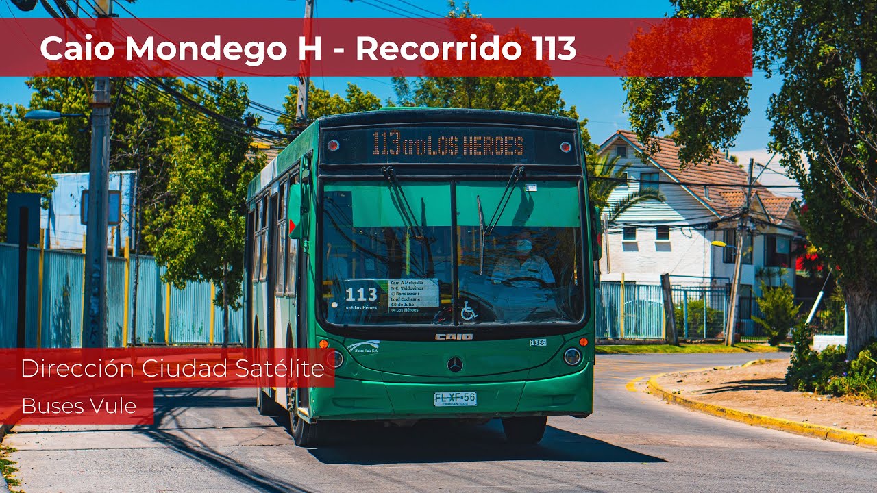 Viajando en Caio Mondego H de Vule BJFW81 por Recorrido 113 hacia Ciudad Satélite - Transantiago