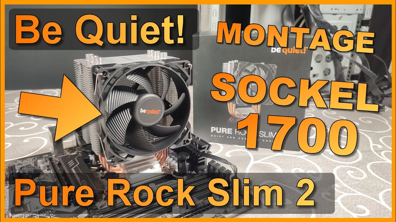 BeQuiet! Pure Rock Slim 2: Montage auf Intel Sockel 1700 (auch für Sockel 1200, 1155, 1151, 1150 etc