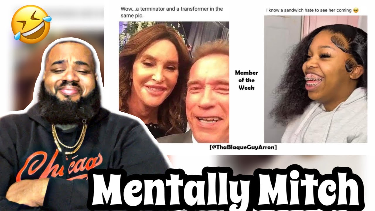 Mentally Mitch - Member of the Week Memes | @ThaBlaqueGuyArron | REACTION
