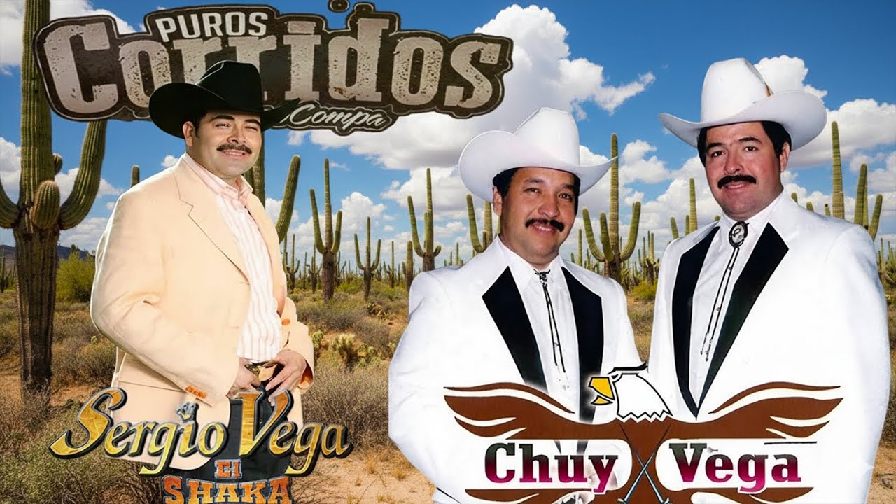 30 Éxitos De Chuy Vega Y Sergio Vega - Puros Corridos Viejitos - Mix Para Pistear Mix 2026