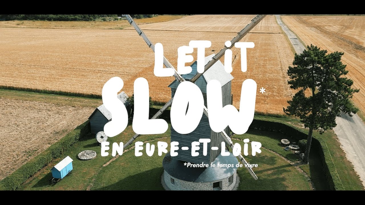 L'Eure-et-Loir façon Let it Slow !