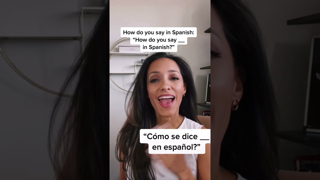 How do you say __ in Spanish?  