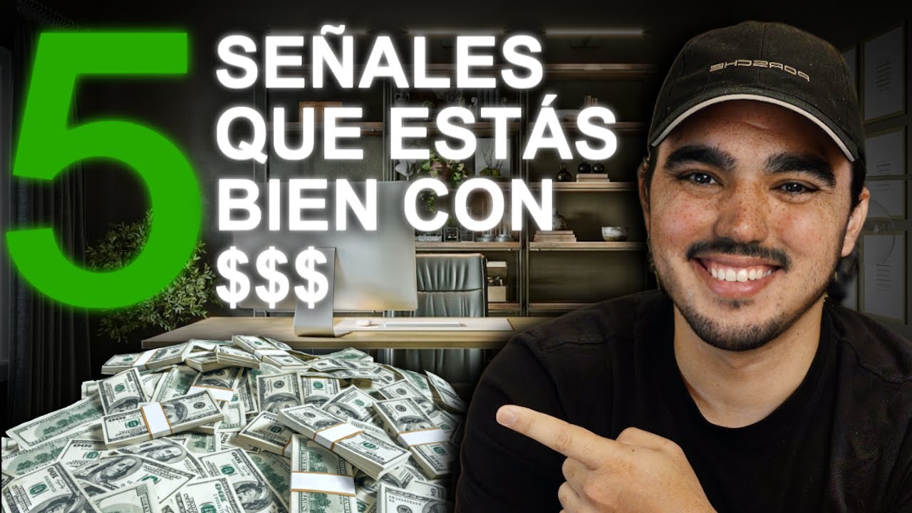 5 Se&ntilde;ales Claras De Que YA ERES Bueno Con El Dinero (La Libertad Financiera Est&aacute; Cerca)