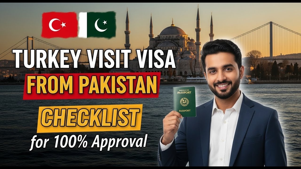TURKEY VISIT VISA FROM PAKISTAN | CHECKLIST for 100% Approval