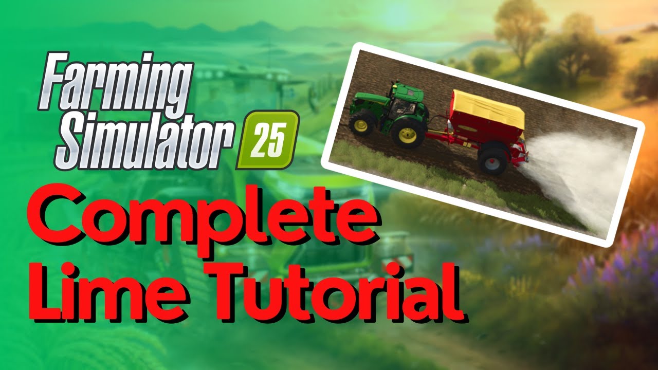 How To Lime Your Fields In Farming Simulator 25